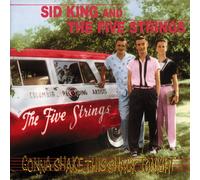 Sid King And The Five Strings - Gonna Shake This Shack Tonight (CD)