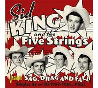 Sid King And The Five Strings - Sag, Drag and Fall - Singles As & Bs 1954-1961... Plus!