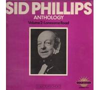 Sid Philips and His Band - anthology, vol. 2: lonesome road LP
