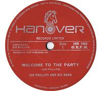Sid Phillips Band - Welcome To The Party