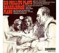 Sid Phillips - Sid Phillips Plays Barrel House Piano