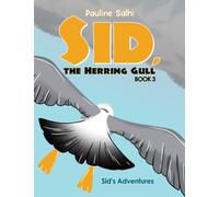 Sid, the Herring Gull - Book 3 : Sid's Adventures