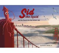 Sid the Squid: and the Search for the Perfect Job