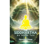 Siddhartha [Annotated]: A Journey to Spiritual Enlightenment