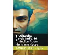 Siddhartha - Cerdd Indiaidd / An Indian Poem: Tranzlaty Cymraeg English