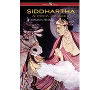 SIDDHARTHA (Wisehouse Classics Edition)