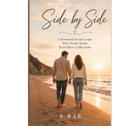 Side by Side: A Devotional for the Couple Who Already Knows Each Other's Coffee Order (Daily Devotionals for the whole family)