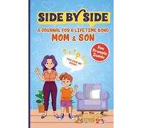 SIDE BY SIDE A JOURNAL FOR A LIFETIME BOND: MOM & SON