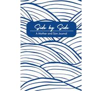 Side by Side: A Mother And Son Journal: Let the conversations flow unscripted and celebrate the extraordinary bond you share.