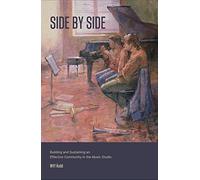 Side by Side: Building and Sustaining an Effective Community in the Music Studio