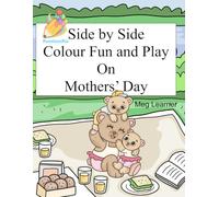 Side By Side: Colour Fun and Play on Mothers Day