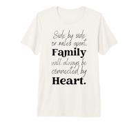 Side By Side Or Miles Apart Family Will Always Be Connected Premium T-Shirt