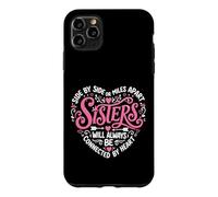 Side By Side Or Miles Apart Sisters Connected By Heart Case for iPhone 11 Pro Max
