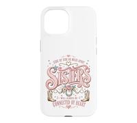 Side By Side Or Miles Apart Sisters Connected By Heart Case for iPhone 15