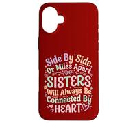 Side By Side Sisters Forever Connected Siblings Love Family Case for iPhone 16 Plus