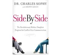 Side by Side: The Revolutionary Mother-Daughter Program for Conflict-Free Communication