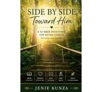Side By Side, Toward Him: A 52-Week Devotional for Dating Couples Pursuing God Together