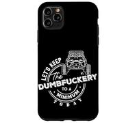 Side by Side UTV 4x4 Let's keep the Dumbfuckery To A Minimum Case for iPhone 11 Pro Max