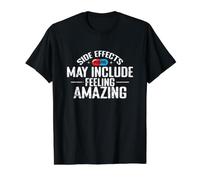 Side Effects Feeling Amazing Placebo Value Graphic T-Shirt