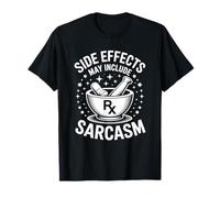 Side Effects May Include Sarcasm, Pharmacy Tech Technician T-Shirt
