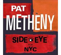 Side-Eye NYC (V1.IV) by Pat Metheny (CD, 2021)