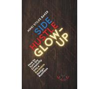 Side Hustle Glow-Up: How to Turn Your Creativity into a Bankable Design Business