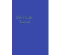 Side Hustle Journal: 100 pages for business ideas