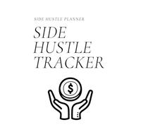 Side Hustle Tracker: Track your daily income, productivity & growth