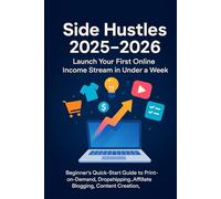 Side Hustles 2025-2026: Launch Your First Online Income Stream in Under a Week