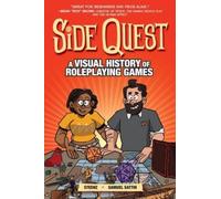 Side Quest : A Visual History of Roleplaying Games, A Graphic Novel