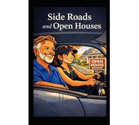 Side Roads and Open Houses