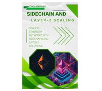 Sidechain and Layer- 2 Scaling: Scaling Ethereum Networks with Sidechains and Layer-2 Solutions