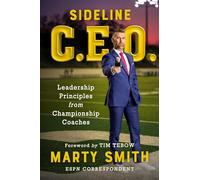 Sideline CEO: Leadership Principles from Championship Coaches