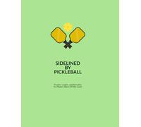 Sidelined by Pickleball: Puzzles, Laughs, and Activities for Players Stuck Off the Court