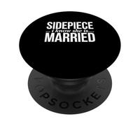 Sidepiece I Know She Is Married Valentines Day Date PopSockets Adhesive PopGrip