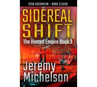 Sidereal Shift: The Hunted Empire Book 3 (Star Ascension)