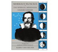 Sidereus Nuncius, or The Sidereal Messenger