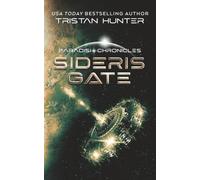 Sideris Gate: Paradisi Chronicles: Near-Future Sci-Fi: 1 (Paradisi Exodus)