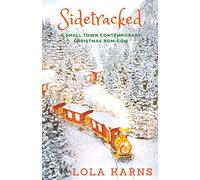 Sidetracked: A Small Town Contemporary Rom-Com