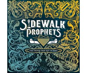 Sidewalk Prophets - The Things That Got Us Here