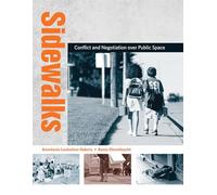 Sidewalks: Conflict and Negotiation over Public Space (Urban and Industrial Environments)