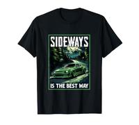Sideways is The Best Way Drift Car Enthusiast T-Shirt