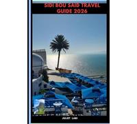 SIDI BOU SAID TRAVEL GUIDE 2026