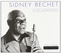 Sidney Bechet - At the Jazzband Ball