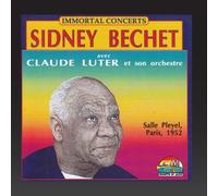 Sidney Bechet, Claude Luter Orchestra - Sidney Bechet At the Salle Pleyel