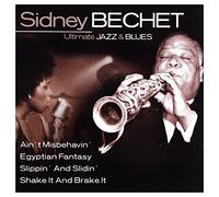 Sidney Bechet - Ultimate Jazz & Blues: Sidney Bechet