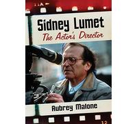 Sidney Lumet: The Actor's Director