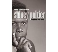 Sidney Poitier: Man, Actor, Icon