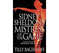 Sidney Sheldon’s Mistress of the Game: The spellbinding historical suspense novel