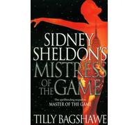 Sidney Sheldon's Mistress of the Game by Sheldon, Sidney, Bagshawe, Tilly (August 6, 2009) Paperback
